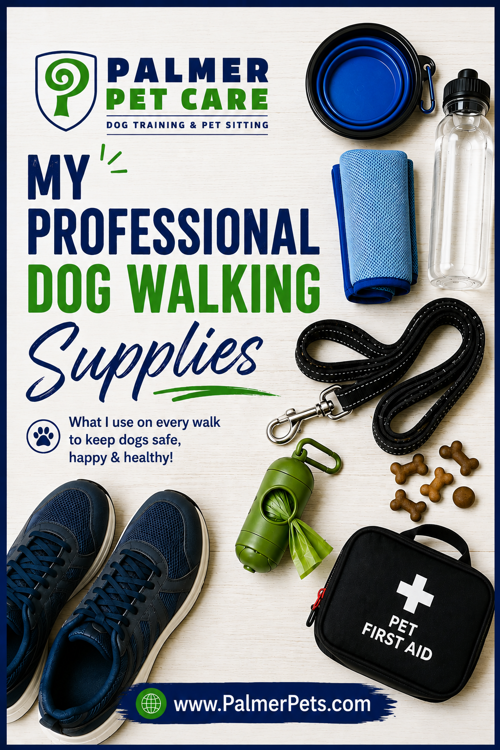 Professional dog walking supplies including athletic shoes, leash, water bottle, travel bowl, cooling towel, treats, waste bags, and pet first-aid kit from Palmer Pet Care.